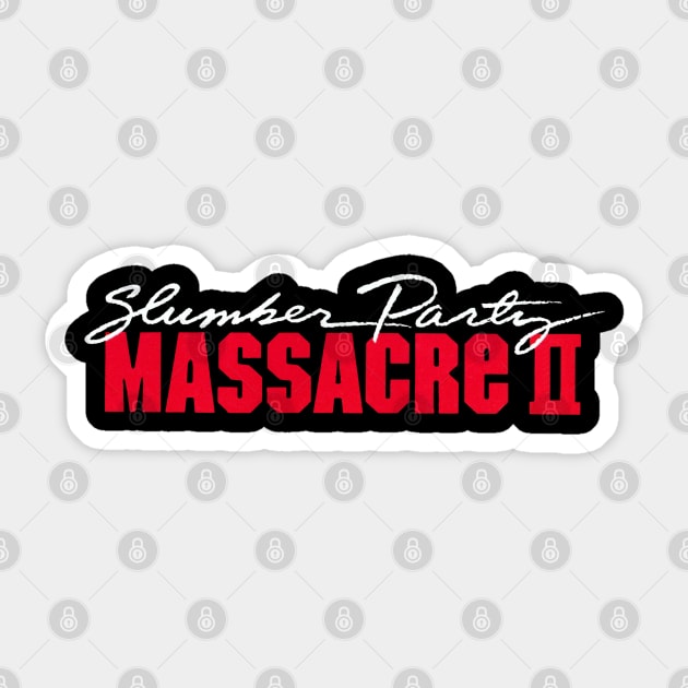 Slumber Party Massacre II logo Sticker by The Daily Ghost